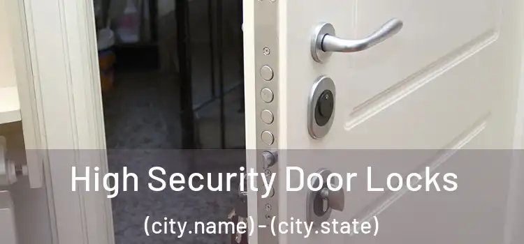  High Security Door Locks (city.name) - (city.state)